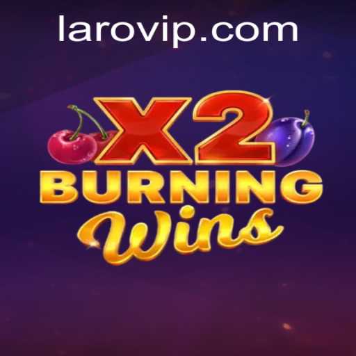 BurningWinsX2: A Comprehensive Guide on How to Master the Game with the Excitement of Laro