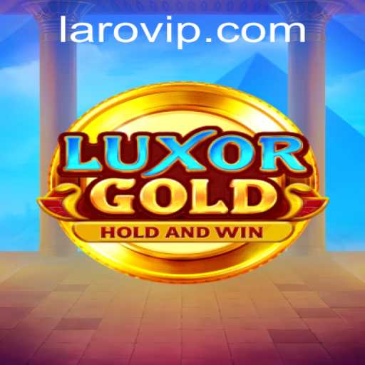 Exploring LuxorGold: A Fascinating Journey in the World of Laro Gaming