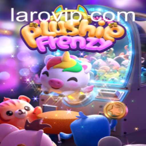 Discover the Exciting World of PlushieFrenzy: A Fun-Filled Adventure Laro